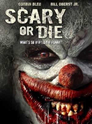 Бойся или умри / Scary or Die (2012) Смотреть онлайн