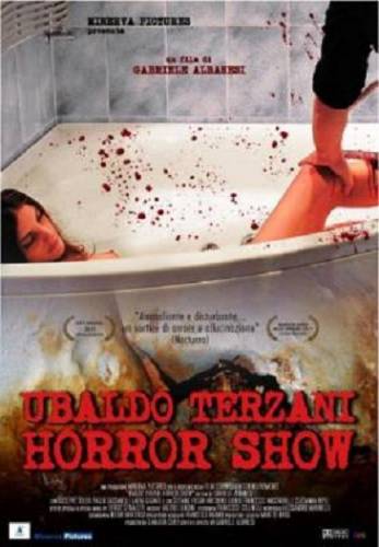 Шоу ужасов Убальдо Терцани / Ubaldo Terzani Horror Show (2010) Смотреть онлайн